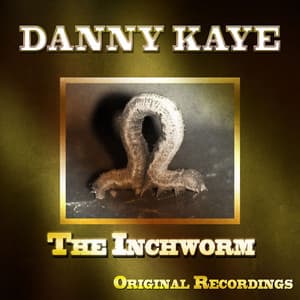 The Inchworm - Danny Kaye