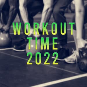 Workout Time 2022 - Musica Para Hacer Ejercicio, Fitness y Gimnasio