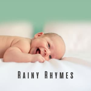 Rainy Rhymes: Calm Rain and Chill Sounds for Baby's Joy - De-Stress Calming Baby Sounds