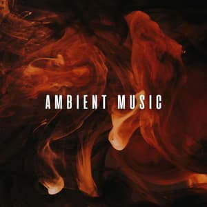 Ambient Music: Healing Fire Tracks for Blissful Spa Escapes - Fire