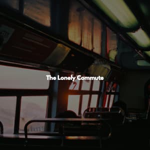 The Lonely Commute - Sleepy Jazz