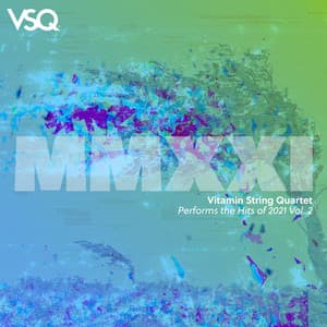 VSQ Performs the Hits of 2021, Vol. 2 - Vitamin String Quartet