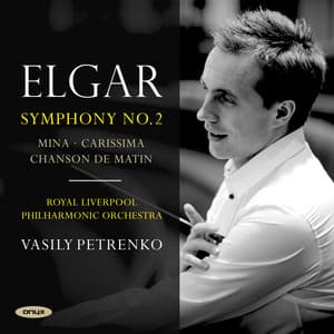 Elgar: Symphony No. 2, Carissima, Mina, Chanson de Matin - Edward Elgar