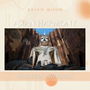 Asian Harmony: Buddhas Whisper - Asian Mood