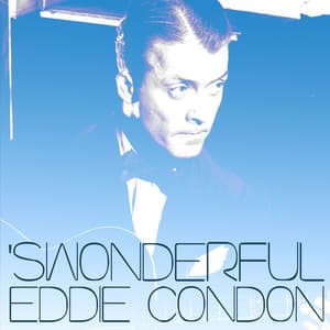 Swonderful - Eddie Condon