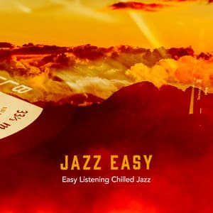 Jazz Easy - Easy Listening Chilled Jazz