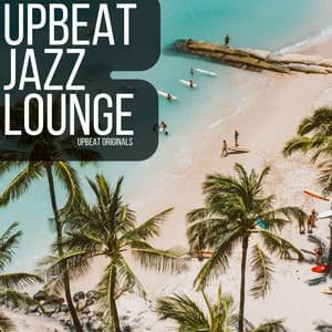 Upbeat Originals - Upbeat Jazz Lounge