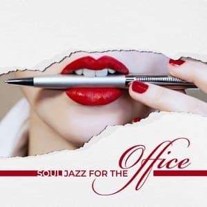 Soul Jazz for the Office - Positive Mood, New Inspirations, Great Time at Work - Jazz Band Soft Rec 2019