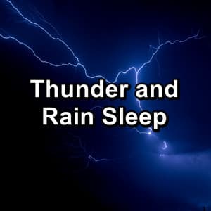 Thunder and Rain Sleep - Nature Sounds Meditation