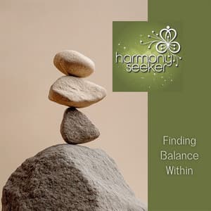 Finding Balance Within - Harmony Seeker