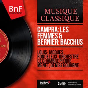 Campra: Les femmes & Bernier: Bacchus - Louis-Jacques Rondeleux