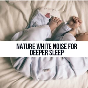 Nature White Noise for Deeper Sleep - Womb Sound