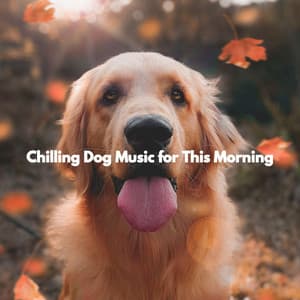 Chilling Dog Music for This Morning - Jazz para Dormir Orquesta