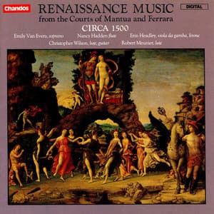 Circa 1500 play Renaissance Music from the Courts of Mantua and Ferrara - Circa 1500
