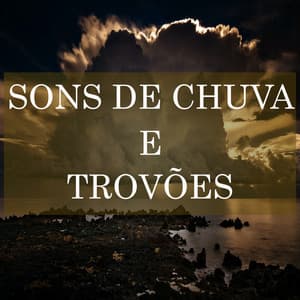 Sons de Chuva e Trovões - Epic Soundscapes