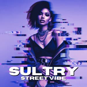 sultry street vibe - Dirty Sexy Times