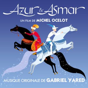 Azur & Asmar - Gabriel Yared