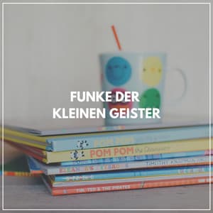 Funke der kleinen Geister - Kinderreime und Wiegenlieder für Kinder