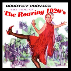 The Vamp Of The Roaring 1920’s - Dorothy Provine