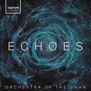 Echoes - Orchestra of the Swan