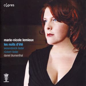 Berlioz: Les nuits d'été - Wagner: Wesendonck-Lieder - Mahler: Rückert-Lieder - Marie-Nicole Lemieux