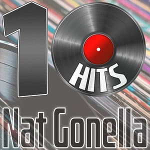 10 Hits of Nat Gonella - Nat Gonella
