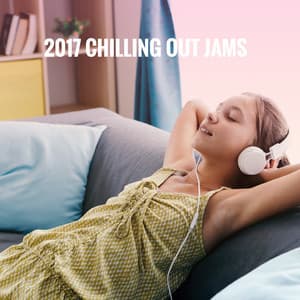 2017 Chilling Out Jams - Dance Hits 2014