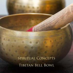 Tibetan Bell Bowl - Spiritual Concepts
