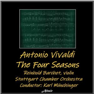 Antonio Vivaldi: The Four Seasons - Antonio Vivaldi