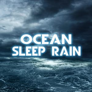 Ocean Sleep Rain - Ocean Sleep Rain