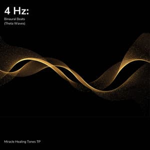 4 Hz: Binaural Beats - Miracle Healing Tones TP