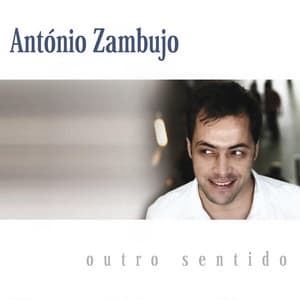 Outro sentido - António Zambujo
