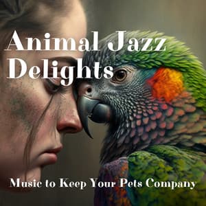 Animal Jazz Delights: Music to Keep Your Pets Company - Jazz Pets Relax