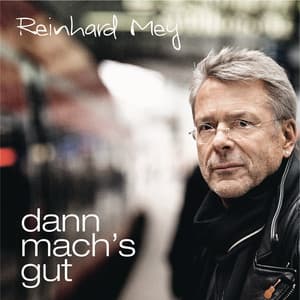 Dann mach's gut - Reinhard Mey