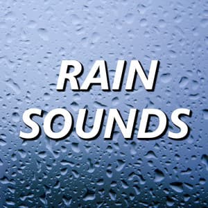 Rain Sounds - Rain Sounds Rain