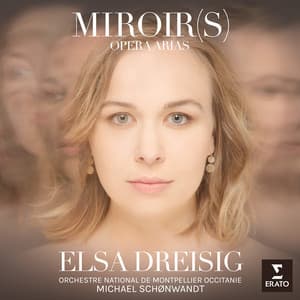 Miroirs - Elsa Dreisig