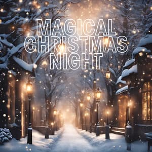 Magical Christmas Night - Festive Sounds