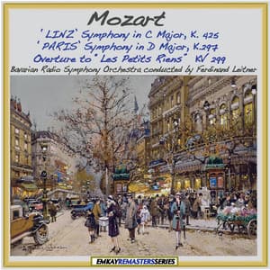 Mozart: Symphony No. 36 in C Major, K. 425 "Linz" - Symphony No. 31 in D Major, K. 297 "Paris" - Les Petits Riens, K299b - Bavarian Radio Symphony Orchestra