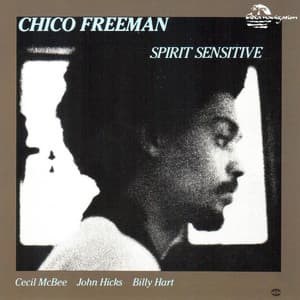 Spirit Sensitive - Chico Freeman