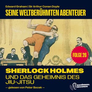 Sherlock Holmes und das Geheimnis des Jiu-Jitsu - Sherlock Holmes - Seine weltberühmten Abenteuer