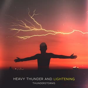 Heavy Thunder and Lightening - Thunderstorms