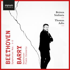 Beethoven: Symphonies 1, 2 & 3 - Barry: Beethoven & Piano Concerto - Ludwig van Beethoven