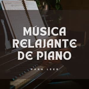 Música Relajante De Piano Para Leer - Piano romántico para leer