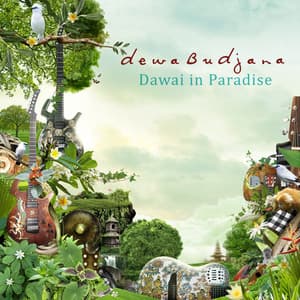 Dawai In Paradise - Dewa Budjana
