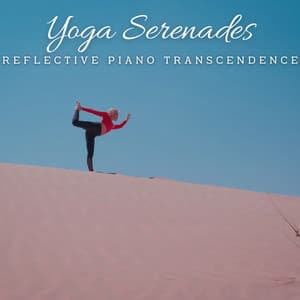 Harmonious Yoga Serenades: Piano Relaxation - Piano Relaxation