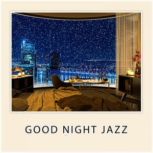 Good Night Jazz - Cozy Bedroom