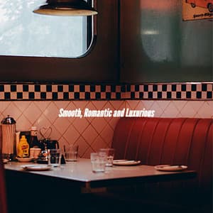 Smooth, Romantic and Luxurious - Cooking Music Fun