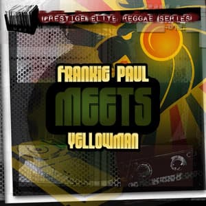 Frankie Paul Meets Yellowman - Frankie Paul
