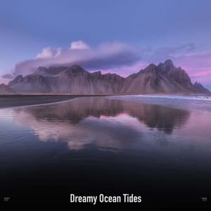 !!!!" Dreamy Ocean Tides "!!!! - Ocean Waves