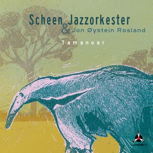Tamanoar - Scheen Jazzorkester